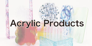 Acrylic Products アクリルプロダクト